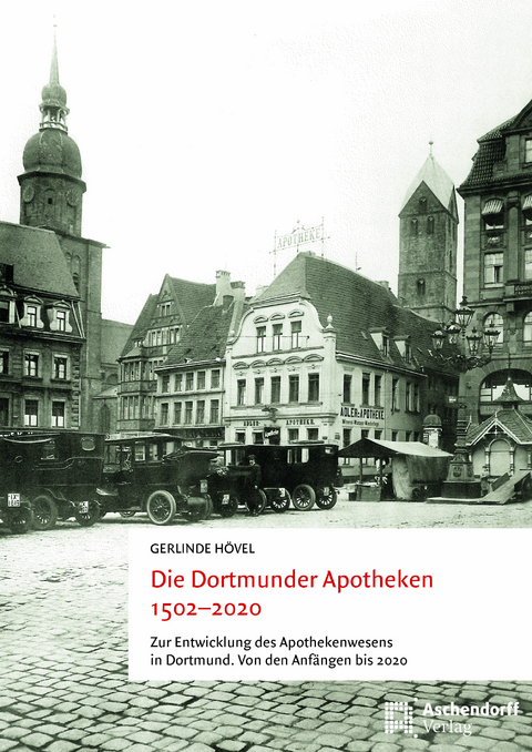 Die Dortmunder Apotheken 1502-2020 - Gerlinde Hövel