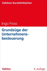 Grundzüge der Unternehmensbesteuerung - Fross, Ingo