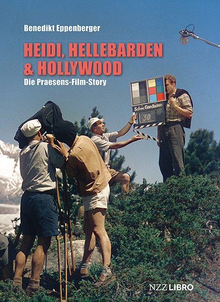 Heidi, Hellebarden & Hollywood - Benedikt Eppenberger