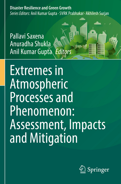 Extremes in Atmospheric Processes and Phenomenon: Assessment, Impacts and Mitigation - 