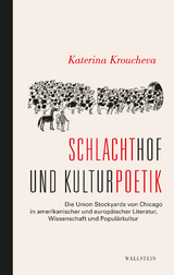 Schlachthof und Kulturpoetik - Katerina Kroucheva