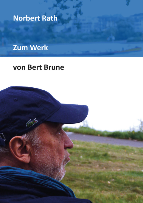 Zum Werk von Bert Brune - Norbert Rath