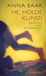 He, holde Kunst! - Anna Baar