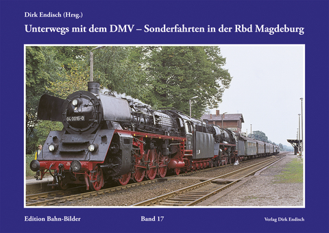 Unterwegs mit dem DMV - Sonderfahrten in der Rbd Magdeburg - 