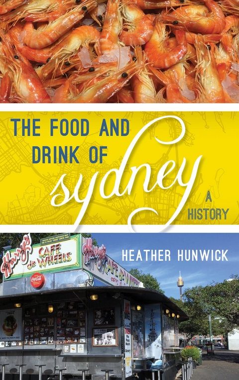 Food and Drink of Sydney -  Heather Hunwick