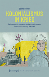 Kolonialismus im Krieg - Sabine Küntzel