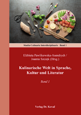 Kulinarische Welt in Sprache, Kultur und Literatur - 