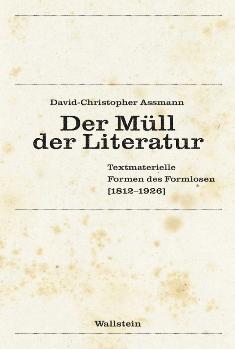 Der Müll der Literatur - David-Christopher Assmann