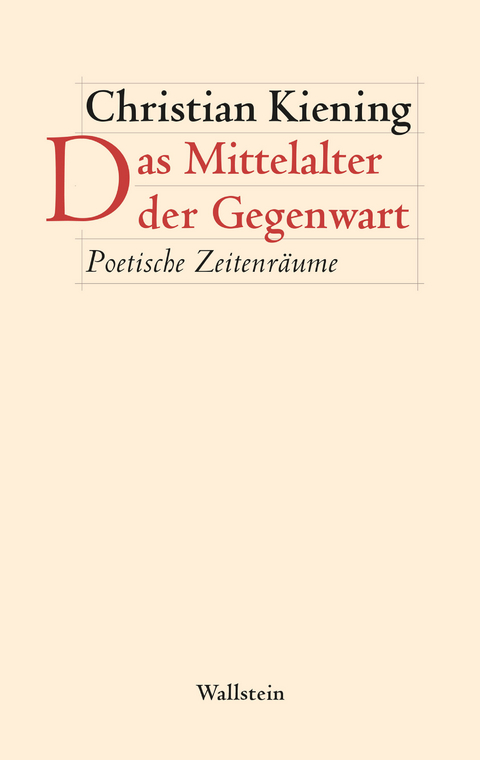 Das Mittelalter der Gegenwart - Christian Kiening