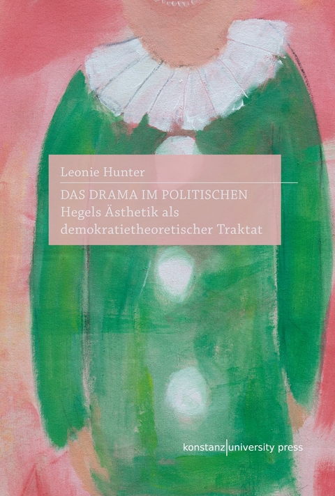 Das Drama im Politischen - Leonie Hunter