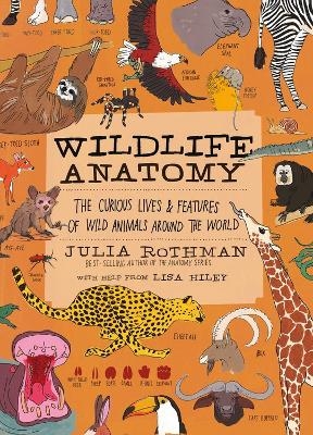 Wildlife Anatomy - Julia Rothman