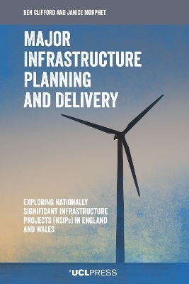 Major Infrastructure Planning and Delivery - Ben Clifford, Janice Morphet