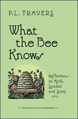 What the Bee Knows - P. L. Travers