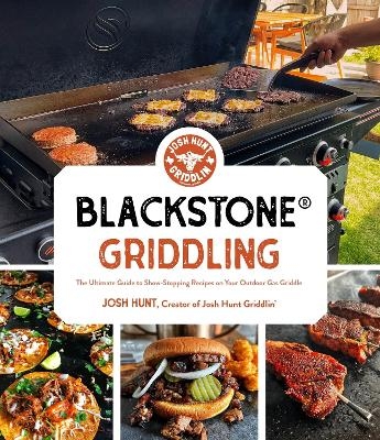 Blackstone® Griddling - Josh Hunt