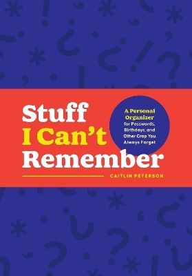 Stuff I Can't Remember - Caitlin Peterson