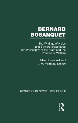 The Philosophy of the State and the Practice of Welfare - Bernard Bosanquet, Helen Bosanquet
