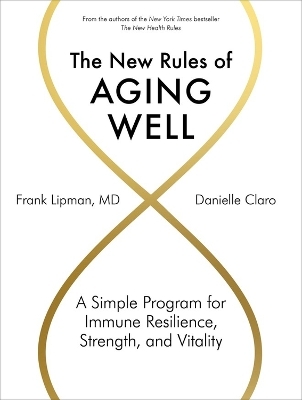 The New Rules of Aging Well - Danielle Claro, Frank Lipman
