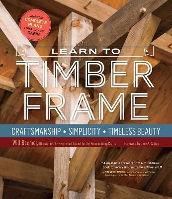 Learn to Timber Frame - Will Beemer