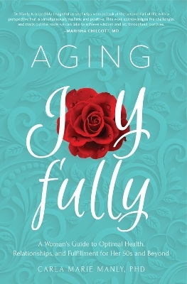 Aging Joyfully - Carla Marie Manly