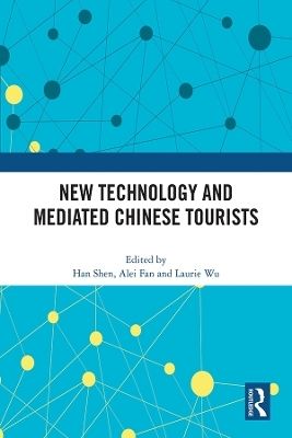 New Technology and Mediated Chinese Tourists - 