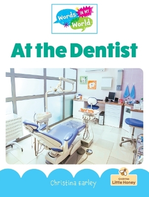 At the Dentist - Christina Earley
