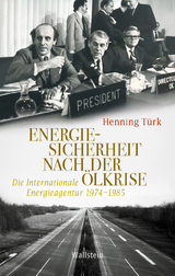 Energiesicherheit nach der Ölkrise - Henning Türk