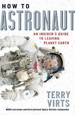 How to Astronaut - Terry Virts