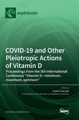 COVID-19 and Other Pleiotropic Actions of Vitamin D