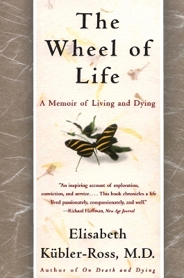 The Wheel of Life - Elisabeth Keubler-Ross