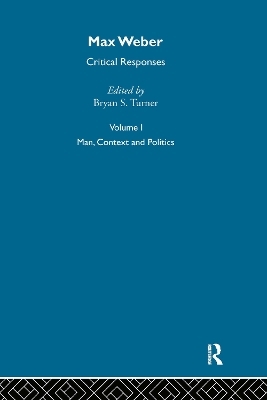 Max Weber: Critical Responses - 