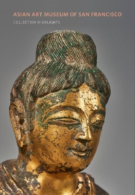 Asian Art Museum of San Francisco: Collection Highlights -  Asian Art Museum of San Francisco