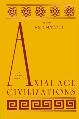 The Origins and Diversity of Axial Age Civilizations - Shmuel N. Eisenstadt