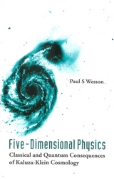 Five-dimensional Physics: Classical And Quantum Consequences Of Kaluza-klein Cosmology - Paul S Wesson