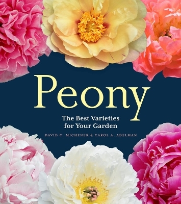 Peony - Carol A. Adelman, David C. Michener