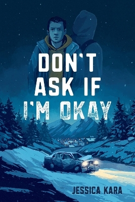 Don’t Ask If I’m Okay - Jessica Kara