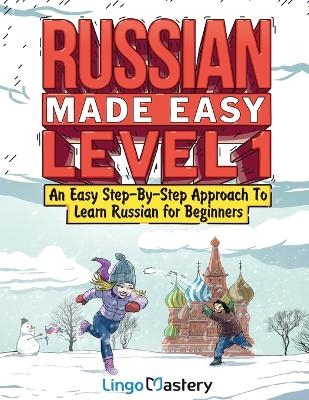 Russian Made Easy Level 1 -  Lingo Mastery