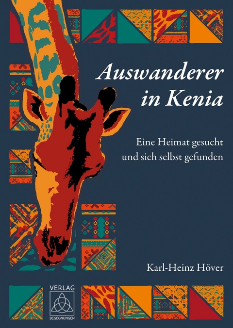 Auswanderer in Kenia -  Karl-Heinz Höver