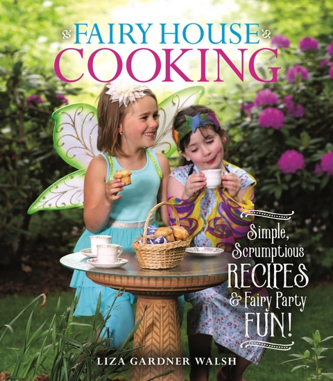 Fairy House Cooking -  Liza Gardner Walsh