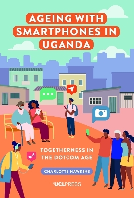 Ageing with Smartphones in Uganda - Charlotte Hawkins
