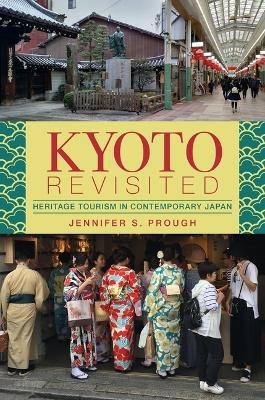 Kyoto Revisited - Jennifer S. Prough