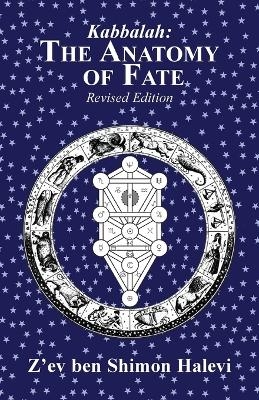 The Anatomy of Fate - Z'ev Ben Shimon Halevi