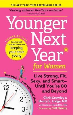 Younger Next Year for Women - Allan J. Hamilton  MD, Chris Crowley, Henry S. Lodge