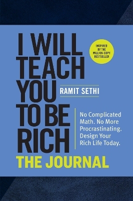 I Will Teach You to Be Rich: The Journal - Ramit Sethi