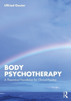 Body Psychotherapy - Ulfried Geuter