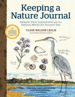Keeping a Nature Journal, 3rd Edition: Deepen Your Connection with the Natural World All Around You - Clare Walker Leslie