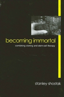 Becoming Immortal - Stanley Shostak