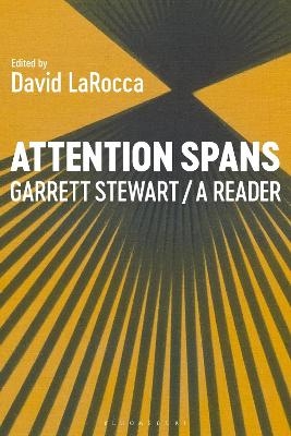 Attention Spans - Professor or Dr. Garrett Stewart