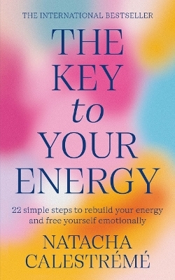 The Key To Your Energy - Natacha Calestreme