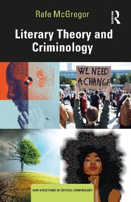 Literary Theory and Criminology - Rafe McGregor