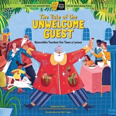 The Tale of the Unwelcome Guest - Rebecca Sheir